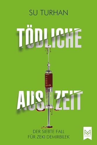 Tödliche Auszeit: Der siebte Fall für Zeki Demirbilek. Kriminalroman | Kommissar Pascha und sein deutsch-türkisches Team (Kommissar Pascha-Reihe 7)