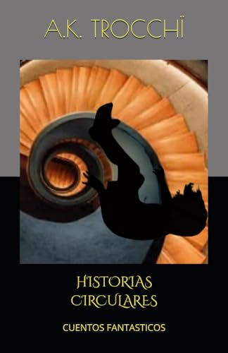 HISTORIAS CIRCULARES (Spanish Edition)