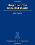  Roger Penrose: Collected Works: Volume 4: 1981-1989: v. 4