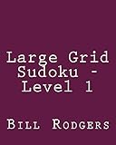 Large Grid Sudoku - Level 1: Fun, Large Grid Sudoku Puzzles