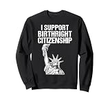 Birthright Citizenship new US Citizenship 2025 for Men Women Sweatshirt