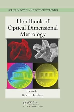 Handbook of Optical Dimensional Metrology Handbook of Optical Dimensional Metrology book cover