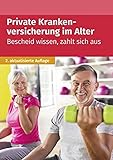 Private Krankenversicherung im Alter: Bescheid wissen, zahlt sich aus