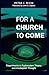 For a Church to Come: Experiments in Postmodern Theory and Anabaptist Thought