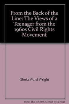 Paperback From the Back of the Line: The Views of a Teenager from the 1960s Civil Rights Movement Book