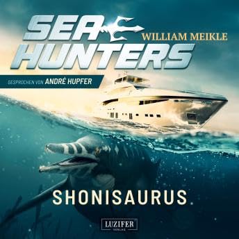 SHONISAURUS (Seahunters 1): SciFi-Horror-Thriller - William Meikle Podcast Por arte de portada