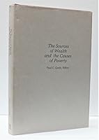 The Sources of Wealth and the Causes of Poverty: Proceedings of the Sixth National Symposium on the Philosophy of Free Enterprise (The St. Mary's) 0945632029 Book Cover