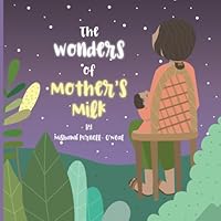 The Mothers Milk of Love Baby Keepsake Journal 0971219915 Book Cover