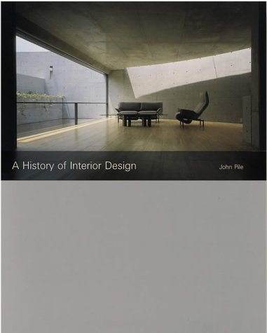 A History of Interior Design : Pile, John: Amazon.co.uk: Books