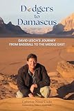 Dodgers to Damascus: David Lesch's Journey from Baseball to the Middle East