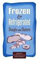 Frozen and Refrigerated Doughs and Batters 0913250880 Book Cover