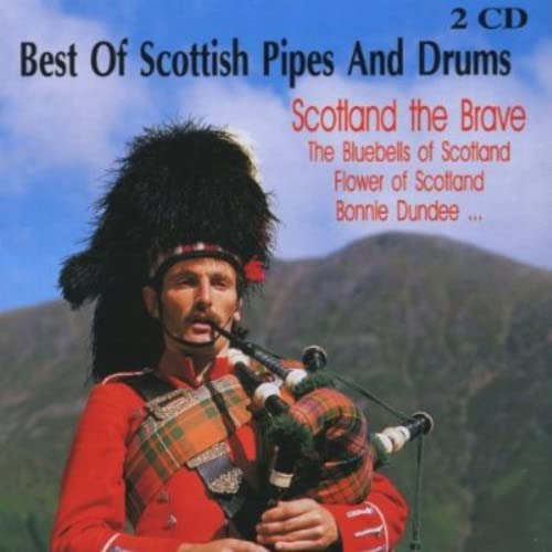VARIOUS ARTISTS Best Of Scottish Pipes & Drums Scotland Brave