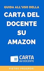 Guida all'uso della Carta del Docente su Amazon: Come convertire il bonus docenti (o il bonus 18app) in codice promozione Amazon e usarlo per acquistare ... digitale (Google Apps for Education)