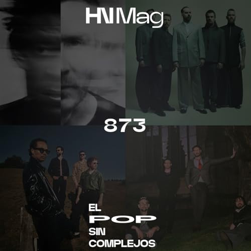 HNMag|T14|873| Massive Attack, De Staat, Temples, Pond, Grazer, The Temper Trap, Royel Otis, Broken Social Scene, etc...
