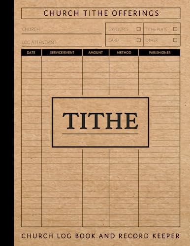 Church Tithe Log Book and Record Keeper: Offerings Ledger. Note & Track Every Donation. Perfect for Any Service. Finance Journal