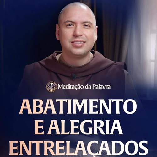 Abatimento e alegria entrelaçados | (Atos 5, 17-26) #2681 | Medita&ccedil;&atilde;o da Palavra
