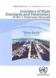 Inventory of Main Standards and Parameters of the E Waterway Network: Blue Book (Occasional Paper)