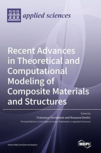 Recent Advances in Theoretical and Computational Modeling of Composite Materials and Structures
