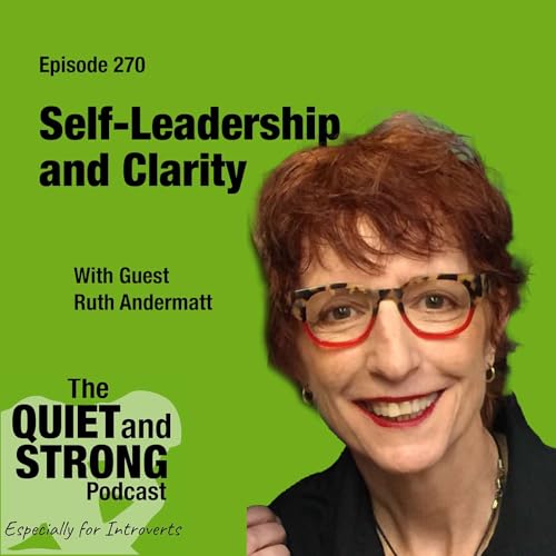 Ep 270 - Self-Leadership and Clarity with guest Ruth Andermatt