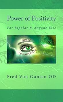Paperback Power of Positivity for Bipolar and Anyone Else Book