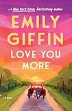 Love You More: A Novel