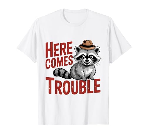 Here Comes Trouble Funny Troublemaker Toddler & Adults T-Shirt