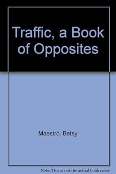 Hardcover Traffic a Book of Opposites Book