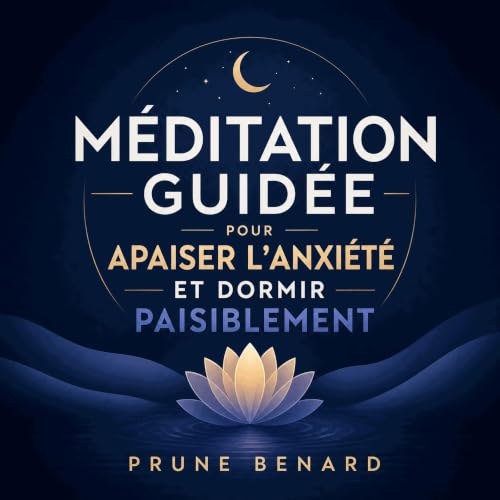Couverture de M&eacute;ditation guid&eacute;e pour apaiser l&rsquo;anxi&eacute;t&eacute; et dormir paisiblement
