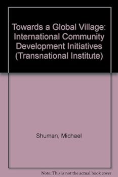 Paperback Towards a Global Village: International Community Development Initiatives Book