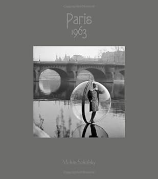 Hardcover MELVIN SOKOLSKY: PARIS 1963 / PARIS 1965 - SIGNED LIMITED "SIGNATURE" EDITION IN A LUCITE SLIPCASE Book