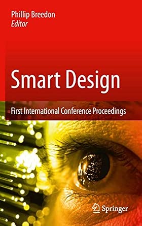Smart Design: First International Conference Proceedings 2012th Edition book cover