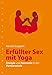 Produktbild Erfüllter Sex mit Yoga: Energie und Harmonie in der Partnerschaft