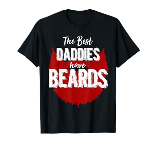 El mejor regalo de cumpleaños de Daddies Have Beards Camiseta