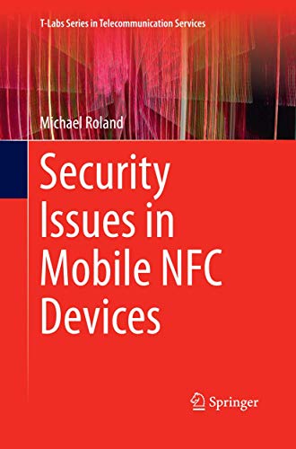 Security Issues in Mobile NFC Devices (T-Labs Series in Telecommunication Services)