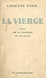 La Vierge: Essai sur la naissance de son culte