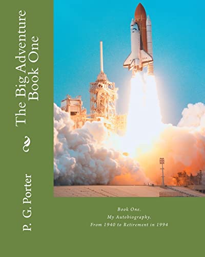 The Big Adventure (Book One): From 1940 to Retirement in 1994