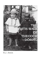 The Faith-Walk of Theodor D?ring 1425116566 Book Cover