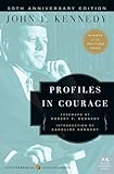 Profiles in Courage: JFK's Pultizer Prize-Winning Classic