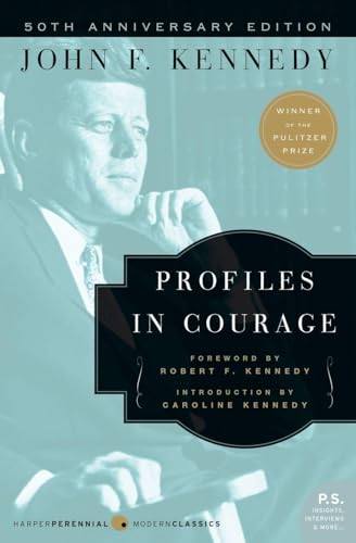 Profiles in Courage: JFK's Pultizer Prize-Winning Classic