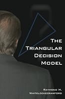 The Triangular Decision Model 1477644318 Book Cover