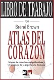 Libro de trabajo para Atlas del corazón: Mapeo de conexiones significativas y el lenguaje de la experiencia humana