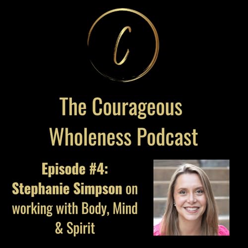 Page de couverture de Episode #4: Stephanie Simpson on working with body, mind and spirit