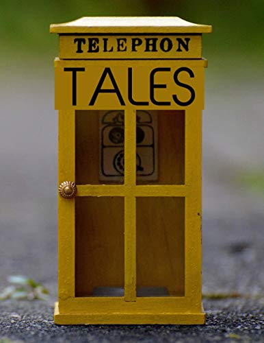 Telephone Tales: telephone tales,elephone Tales entertains, while questioning and imagining other worlds,telephone message book