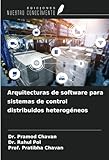 Arquitecturas de software para sistemas de control distribuidos heterogéneos