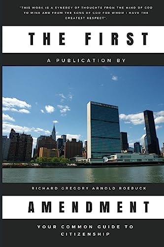 The First Amendment: Your Common Guide to Citizenship