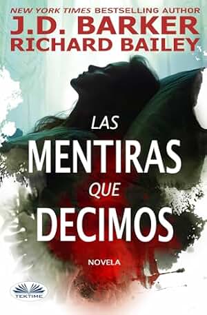 Las Mentiras Que Decimos