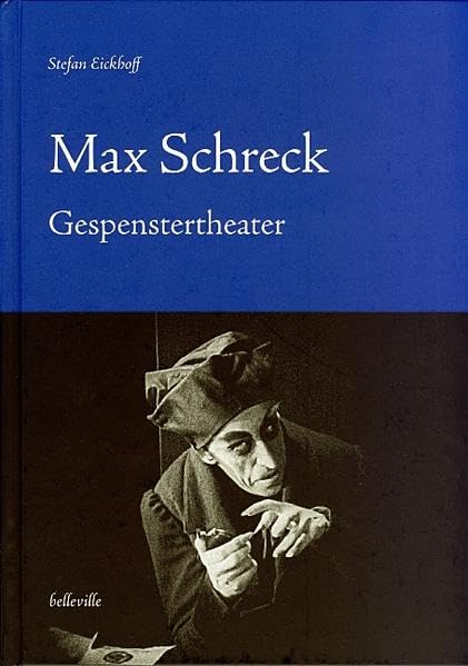 Max Schreck: Gespenstertheater