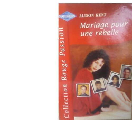Mariage pour une rebelle (Collection Rouge passion)