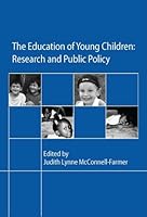 The Education of Young Children: Research and Public Policy 0981785425 Book Cover