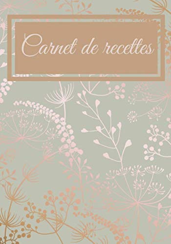 Carnet de recettes: Carnet de cuisine | livre de cuisine à compléter | 100 pages vierges | Noter vos recettes et créations de plats, entrée, desserts ... Cadeau pour Boulanger, Pâtissier, Cuisinier.